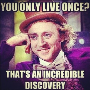 Willy Wonka YOLO Meme